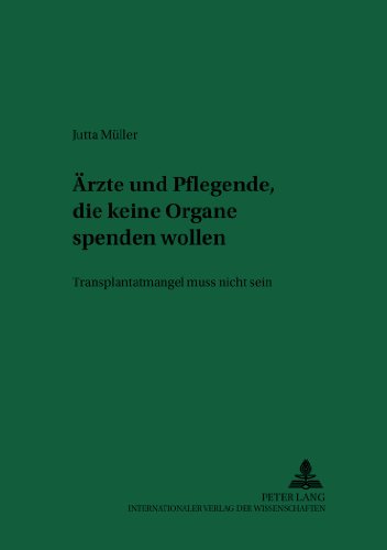 Ärzte und Pflegende, die keine Organe spenden wollen: Transplantatmangel muss nicht sein (Recht und Medizin)