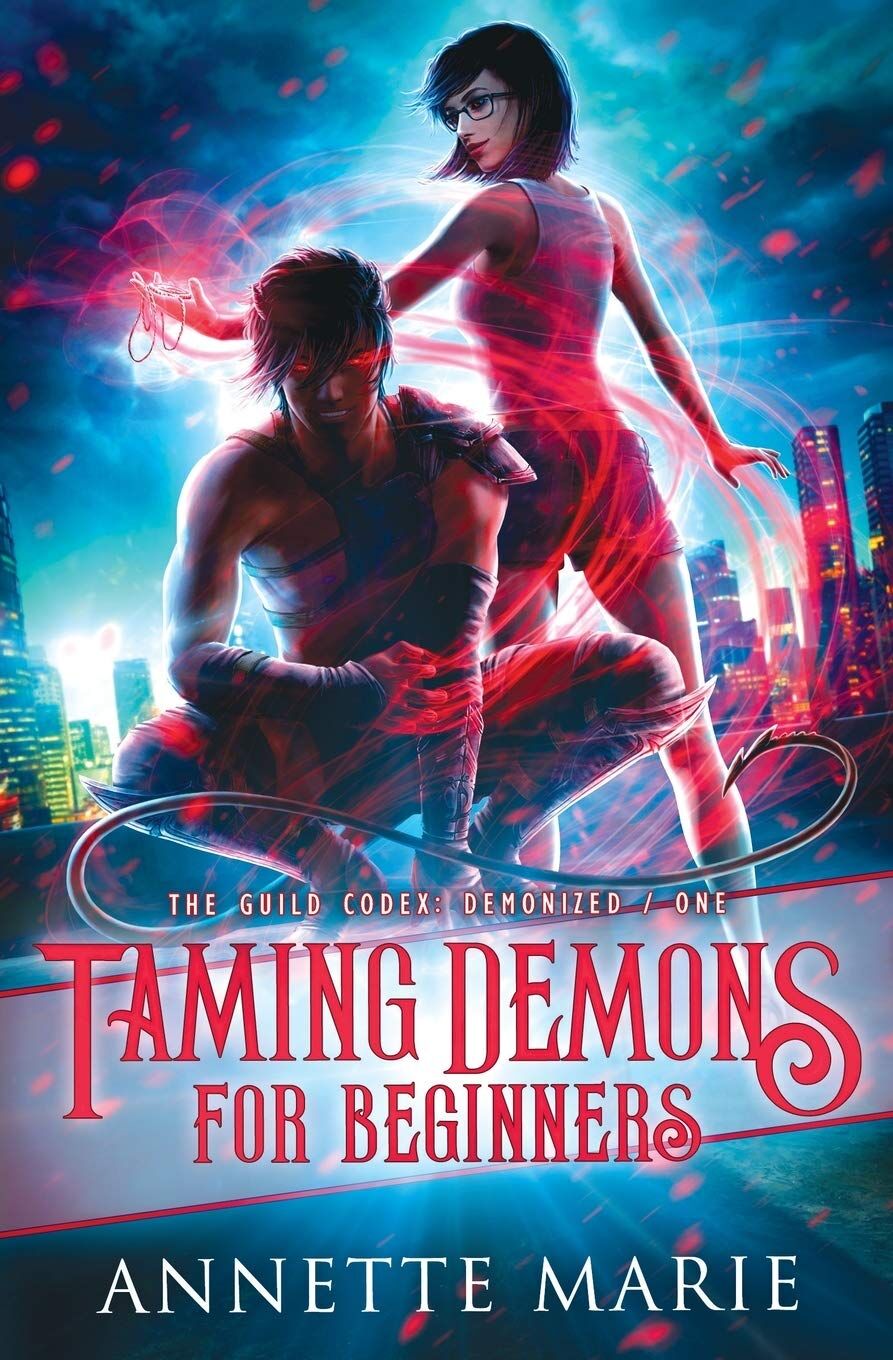 Annette Marie Taming Demons For Beginners (The Guild Codex, Demonized, Band 1)