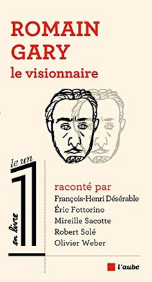 Romain Gary : le visionnaire