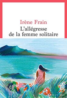 L'allégresse de la femme solitaire