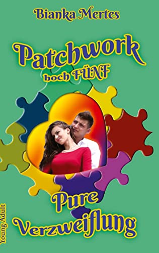 Patchwork hoch Fünf: Pure Verzweiflung