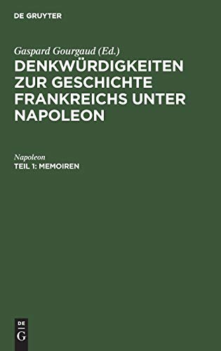 Die Buchhandlung in Oelde hat das Buch Memoiren: Niedergeschrieben durch seinen Adjutanten, General Gourgaud (Denkwürdigkeiten zur Geschichte Frankreichs unter Napoleon)