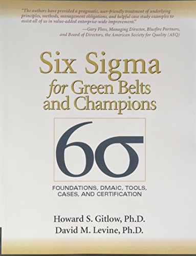 Six Sigma for Green Belts and Champions: Foundations, Dmaic, Tools, Cases, and Certification