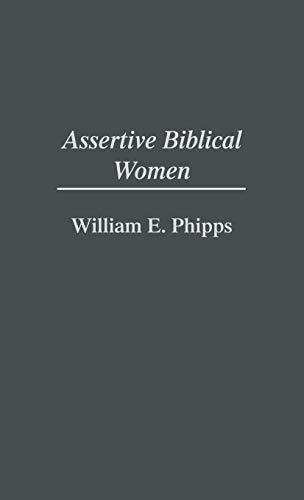 Assertive Biblical Women (Contributions in Women's Studies)
