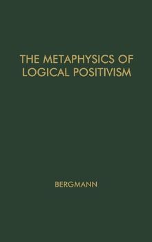 The Metaphysics of Logical Positivism.