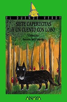 Siete caperucitas y un cuento con lobo (LITERATURA INFANTIL - El Duende Verde)