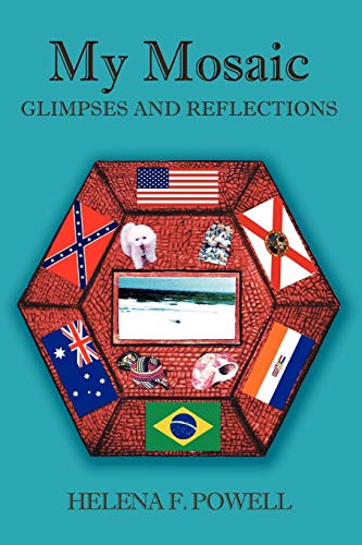 My Mosaic: GLIMPSES AND REFLECTIONS