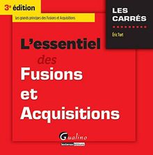 L'essentiel des fusions et acquisitions : les grands principes des fusions et acquisitions