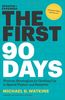 First 90 Days: Critical Success Strategies for New Leaders at All Levels
