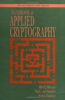 Handbook of Applied Cryptography (CRC Press Series on Discrete Mathematics and Its Application)