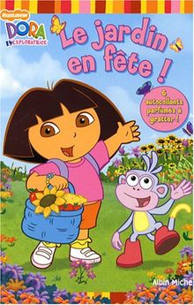 Le jardin en fête ! : Dora l'exploratrice