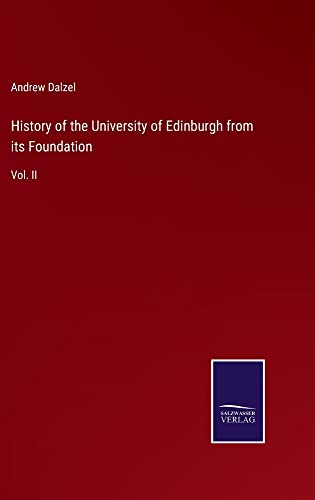 History of the University of Edinburgh from its Foundation: Vol. II