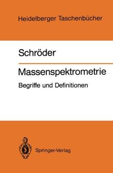 Massenspektrometrie: Begriffe und Definitionen (Heidelberger Taschenbücher) (German Edition)