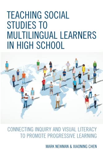 Teaching Social Studies to Multilingual Learners in High School: Connecting Inquiry and Visual Literacy to Promote Progressive Learning
