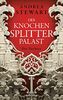 Der Knochensplitterpalast: Die Tochter (Drowning Empire, Band 1)