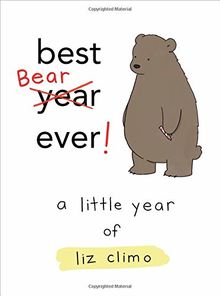 Best Bear Ever!: A Little Year of Liz Climo