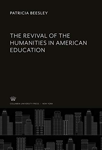 The Revival of the Humanities in American Education