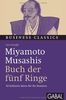 Miyamoto Musashis "Buch der fünf Ringe": 52 brillante Ideen für Ihr Business