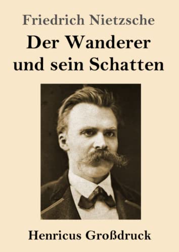 Der Wanderer und sein Schatten (Großdruck)