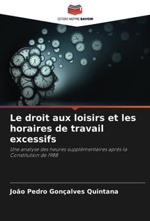 Le droit aux loisirs et les horaires de travail excessifs: Une analyse des heures supplémentaires après la Constitution de 1988