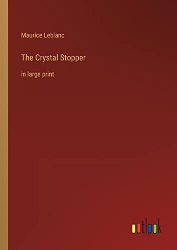The Crystal Stopper: in large print