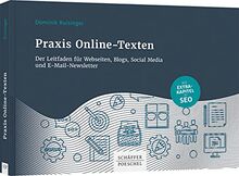 Praxis Online-Texten: Der Leitfaden für Webseiten, Blogs, Social Media und E-Mail-Newsletter