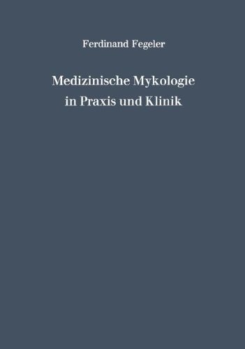 Medizinische Mykologie in Praxis und Klinik