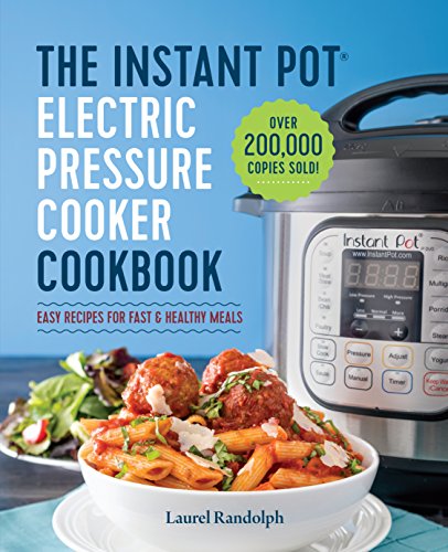 Laurel Randolph Instant Pot Electric Pressure Cooker Cookbook