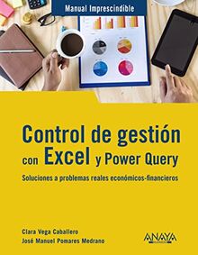 Control de gestión con Excel y Power Query: Soluciones a problemas reales económicos-financieros (MANUALES IMPRESCINDIBLES) von Vega Caballero, Clara | Buch | Zustand sehr gut