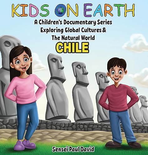 Kids On Earth A Children's Documentary Series Exploring Human Culture & The Natural World - Chile