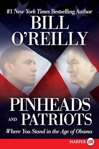 PINHEADS & PATRIOTS: Where You Stand in the Age of Obama