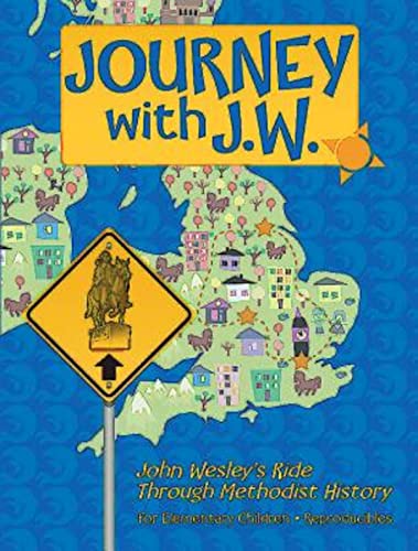 Journey With John Wesley: John Wesley's Ride Through Methodist History