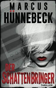 Der Schattenbringer: Thriller