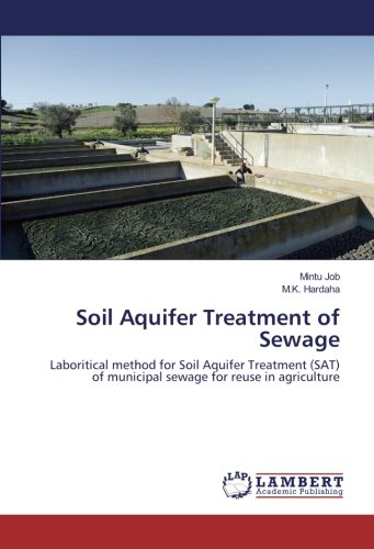 Soil Aquifer Treatment of Sewage: Laboritical method for Soil Aquifer Treatment (SAT) of municipal sewage for reuse in agriculture