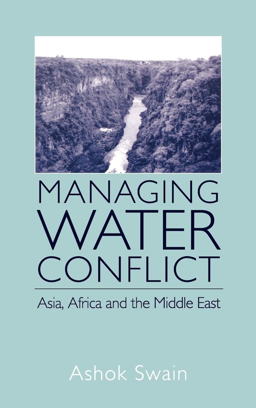 Managing Water Conflict: Asia, Africa and the Middle East