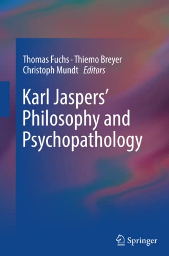 Karl Jaspers’ Philosophy and Psychopathology