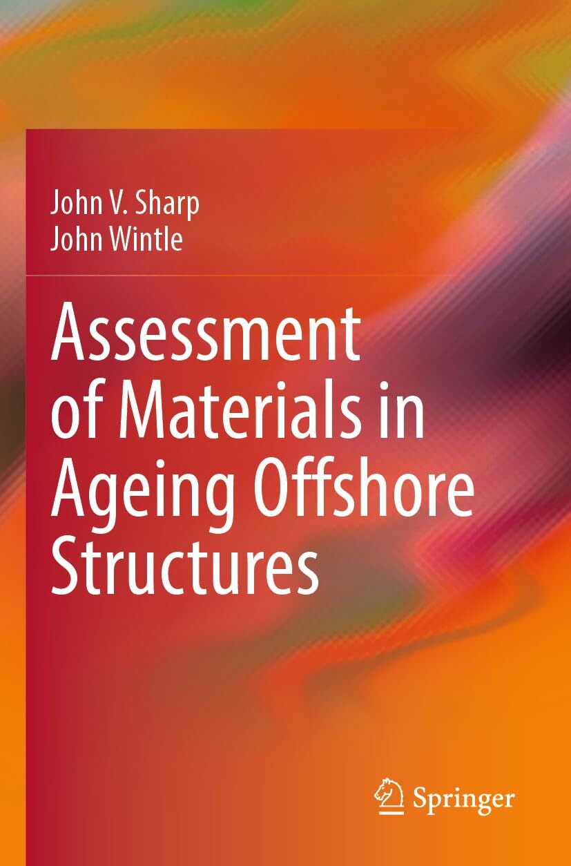 Assessment of Materials in Ageing Offshore Structures