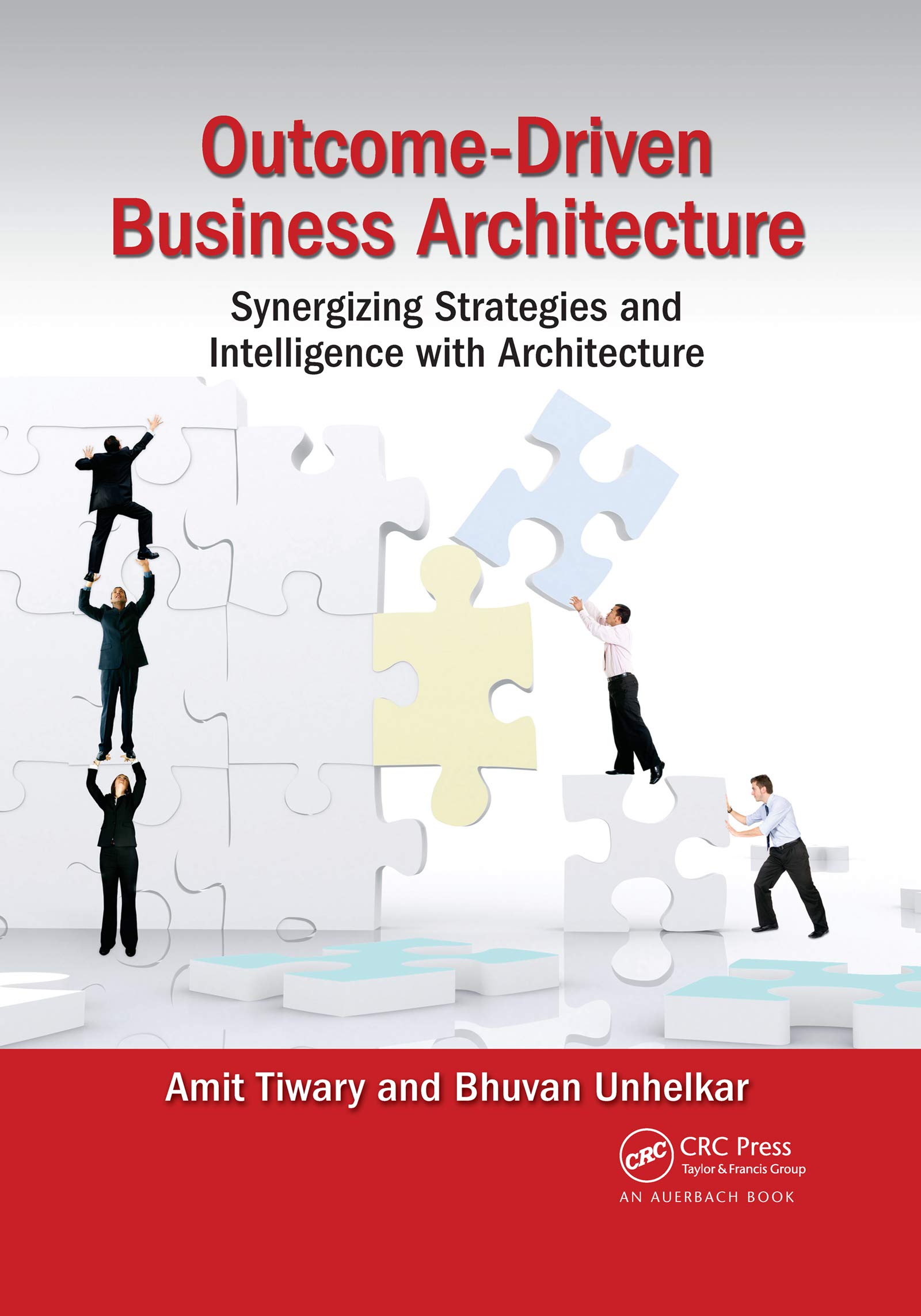 Amit Tiwary Outcome-Driven Business Architecture, Synergizing Strategies And Intelligence With Architecture