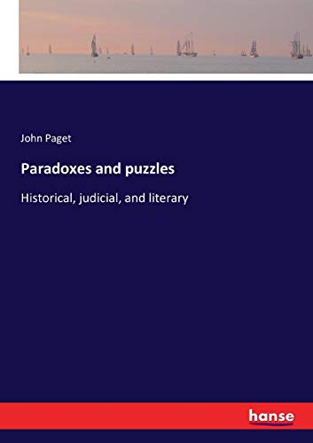 Paradoxes and puzzles: Historical, judicial, and literary