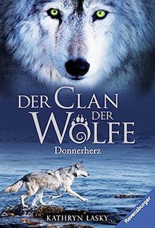 Der Clan der Wölfe 1: Donnerherz (Ravensburger Taschenbücher)