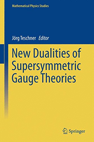 New Dualities of Supersymmetric Gauge Theories (Mathematical Physics Studies)