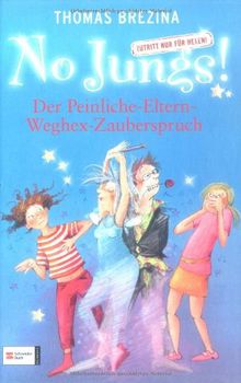 No Jungs! Zutritt nur für Hexen, Band 16: Der Peinliche-Eltern-Weghex-Zauberspruch von Brezina, Thomas C. | Buch | Zustand gut