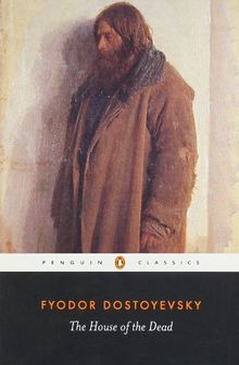 The House of the Dead (Penguin Classics)