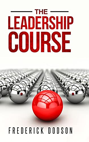 Frederick Dodson The Leadership Course