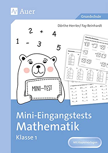 Mini-Eingangstests Mathematik - Klasse 1: Kurzdiagnosetests zu wesentlichen Basiskompetenzen mit Auswertungsbögen und Förderhinweisen