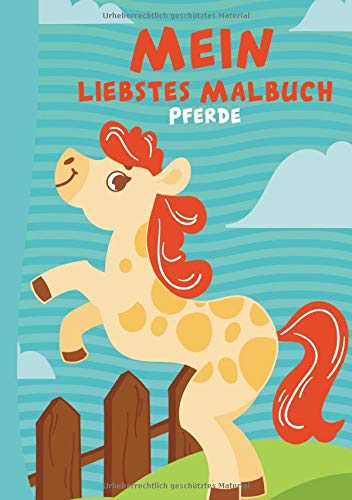 Mein liebstes Malbuch: 40 liebevoll gestaltete Pferde-Ausmalbilder auf extra dickem 120g Papier