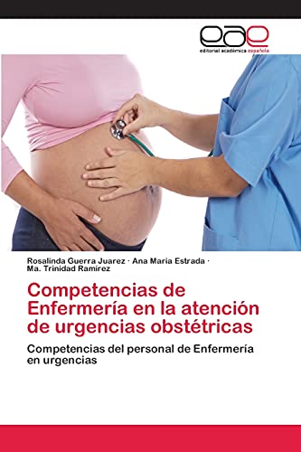 Competencias de Enfermería en la atención de urgencias obstétricas: Competencias del personal de Enfermería en urgencias