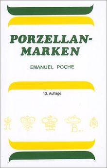 Porzellanmarken: Porzellanmarken aus aller Welt von Poche, Emanuel | Buch | Zustand sehr gut