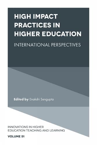 High Impact Practices in Higher Education: International Perspectives (Innovations in Higher Education Teaching and Learning, 51)