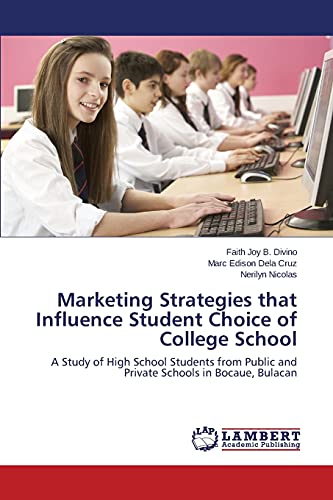 Marketing Strategies that Influence Student Choice of College School: A Study of High School Students from Public and Private Schools in Bocaue, Bulacan